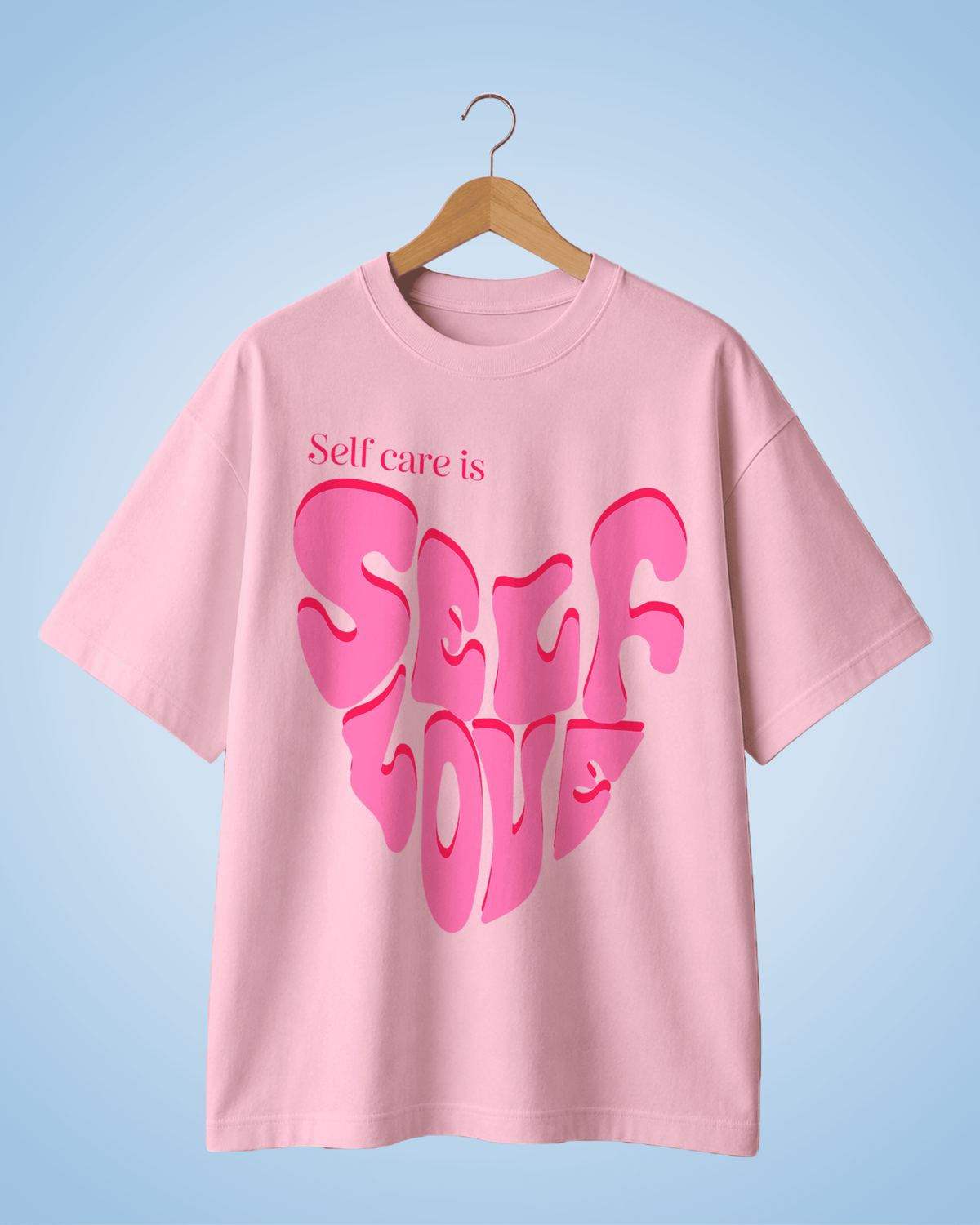Self Care is Self Love | Premium Oversized Tee