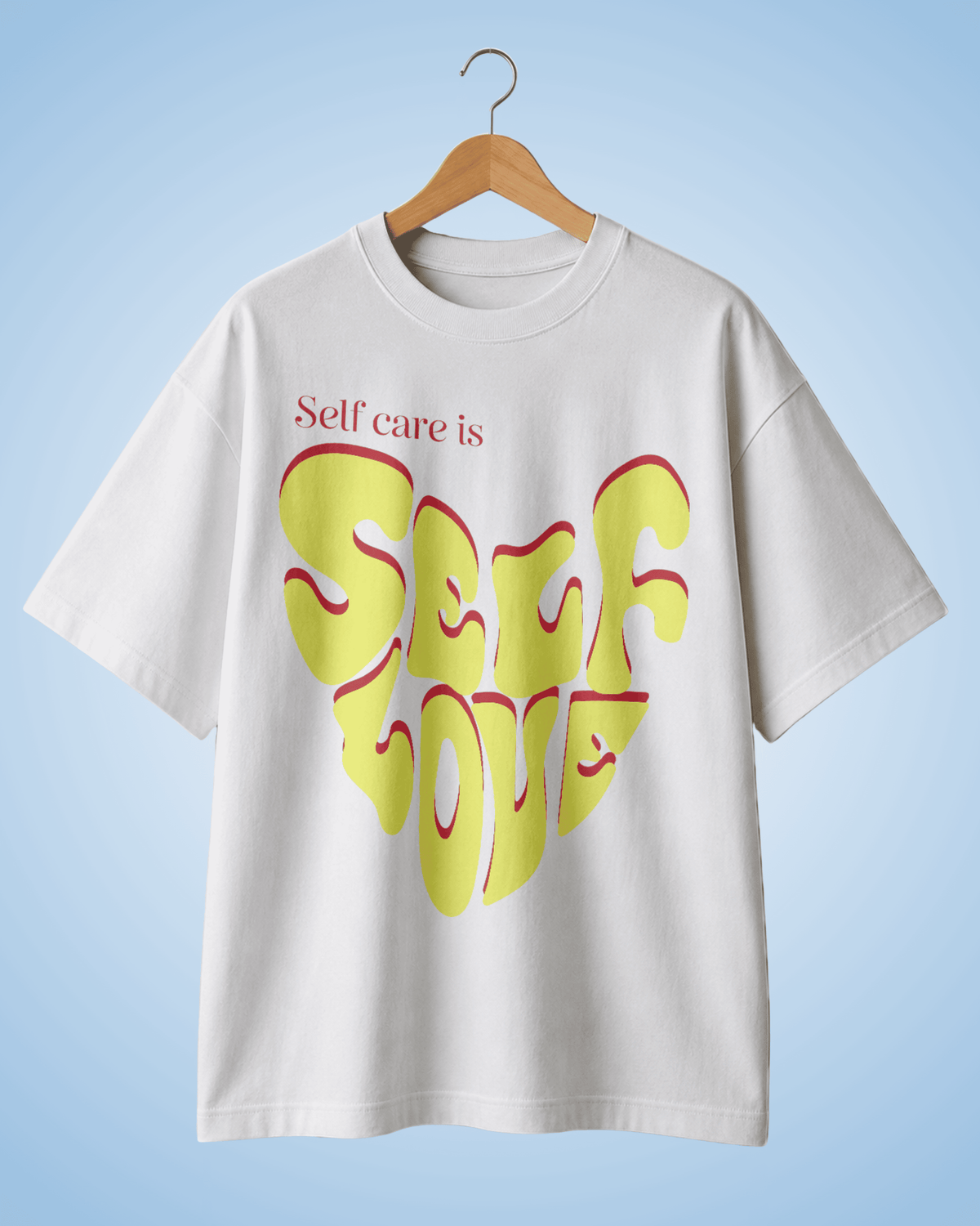 Self Care is Self Love | Premium Oversized Tee