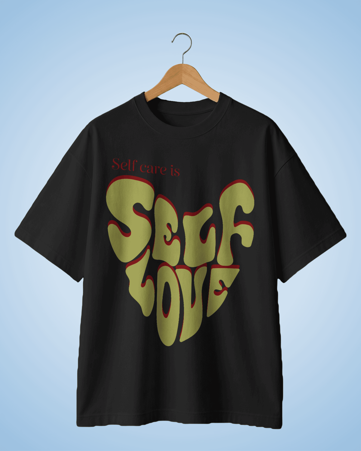 Self Care is Self Love | Premium Oversized Tee